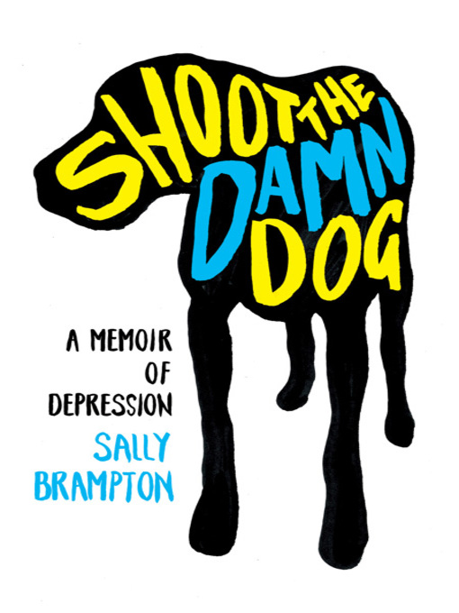 Title details for Shoot the Damn Dog by Sally Brampton - Wait list
